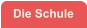 Die Schule