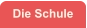 Die Schule